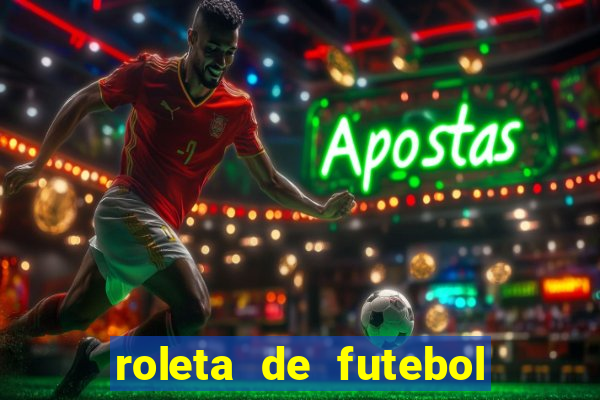 roleta de futebol carreira roleta de jogadores de futebol